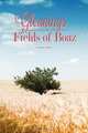 Gleanings from the Field of Boaz, Charlene Keith 