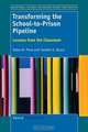 Transforming the School-To-Prison Pipeline, Debra M. Pane 