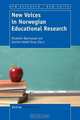 New Voices in Norwegian Educational Research, 