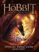The Hobbit: The Desolation of Smaug. Official Movie Guide, Sibley Brian 