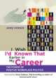 I Wish I'd Known That Earlier in My Career, Jane Horan 