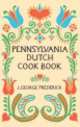 Pennsylvania Dutch Cook Book, Frederick George 