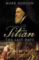 Titian. The Last Days, Hudson Mark 