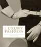 Luxury Fashion. A Global History of Heritage Brands, Caroline Cox 