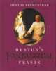 Heston's Fantastical Feasts, Heston Blumenthal 