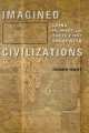 Imagined Civilizations. China, the West, and Their First Encounter, Roger Hart 