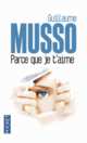 Parce que je t'aime, Musso Guillaume 