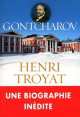 Gontcharov, Henri Troyat 