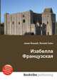 Изабелла Французская, Джесси Рассел 