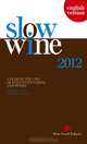 Slow Wine 2012: A Year in the Life of Italy