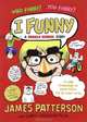 I Funny: A Middle School Story, James Patterson, Chris Grabenstein 