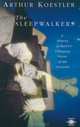 The Sleepwalkers, Arthur Koestler 