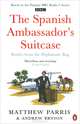 Spanish Ambassadors Suitcase, Matthew Parris, Andrew Bryson 