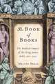 The Book of Books: The Radical Impact of the King James Bible 1611-2011, Bragg Melvyn 