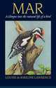 MAR. A Glimpse into the natural life of a bird, Louise De Kiriline Lawrence 