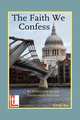 The Faith We Confess. An Exposition of the Thirty-Nine Articles, Gerald L. Bray 