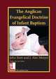 The Anglican Evangelical Doctrine of Infant Baptism, John R. W. Stott,J. Alec Motyer 