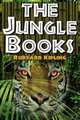 The Jungle Books. The First and Second Jungle Book in One Complete Volume, Rudyard Kipling 