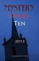 Mystery Times Ten 2013, Linda S. Browning,John Jasper Owens,Faye Rapoport DesPres 