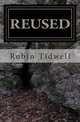 Reused, Robin Tidwell 