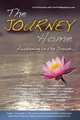 The Journey Home. Awakening in the Dream, Christine Horner,Gangaji,Shanti Einolander 