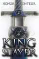 Kingslayer, Honor Raconteur 