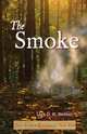 The Smoke. Tales From a Revolution - New-York, Lars D. H. Hedbor 