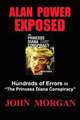 Alan Power Exposed. Hundreds of Errors in "The Princess Diana Conspiracy", John Morgan 