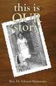This is Our Story, Edward D. Hernandez 