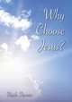 Why Choose Jesus?, Nicole Stevens 