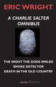 Charlie Salter Omnibus. A Charlie Salter Mystery, Eric Wright,Wright Eric 
