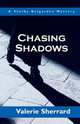 Chasing Shadows, Valerie Sherrard 