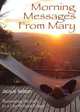 Morning Messages from Mary. Illuminating the Path to Living Without Edges, Jacque Nelson 