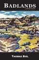 Badlands. A Collection of Stories, Thomas Biel 