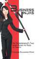 Business Ninjas. An Entrepreneur`s Tale from Riches to Rags to Sanity, Stephanie Bulgarino-Weier 