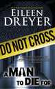 A Man to Die for (a Suspense/Thriller), Eileen Dreyer 