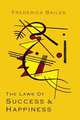 The Laws of Success & Happiness, Frederick W. Bailes 