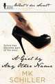 A Girl By Any Other Name, MK Schiller 