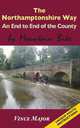 Northamptonshire Way - An End to End of the County by Mountain Bike, Vince Major 