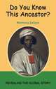 Do You Know This Ancestor?, Maimuna Safiyya 