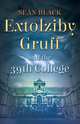 Extolziby Gruff and the 39th College, Sean Black 