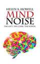 Mind Noise, Helen A Howell 