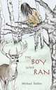 The Boy Who Ran, Michael Selden 