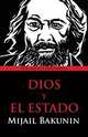 Dios y el Estado, Mijail Bakunin 