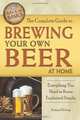 The Complete Guide to Brewing Your Own Beer at Home: Everything You Need to Know Explained Simply (Back to Basics), Richard Helweg 