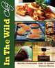 In The Wild Chef: Recipes From Base Camp To Summit, Stephen Weston, Steven W. Siler 