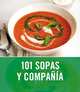 101 sopas y compania / 101 Soups and Slides (Spanish Edition), Sharon Brown 