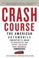 Crash Course. The American Automobile Industry's Road to Bankruptcy and Bailout-And Beyond, Paul Ingrassia 