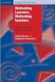 Motivating Learners, Motivating Teachers. Building Vision in the Language Classroom, Zoltan Dornyei, Magdalena Kubanyiova 