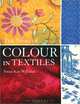 The Story of Colour in Textiles, Susan Kay-Williams 